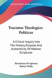 Tractatus Theologico-Politicus, De Spinoza Benedictus