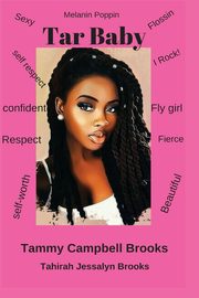 Tar Baby, Brooks Tammy Campbell
