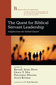 The Quest for Biblical Servant Leadership, 