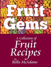 Fruit Gems, McAdams Bella