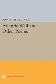 Atlantic Wall and Other Poems, Colie Rosalie Littell