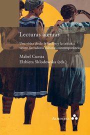 Lecturas atentas. Una visita desde la ficcin y la crtica a veinte narradoras cubanas contemporneas, 