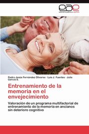 Entrenamiento de la memoria en el envejecimiento, Fernndez Olivares Pedro Jess