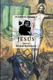 The Cambridge Companion to Jesus, 