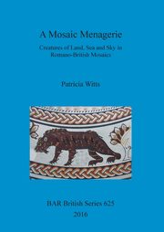 A Mosaic Menagerie, Witts Patricia