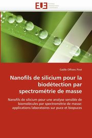Nanofils de silicium pour la biodtection par spectromtrie de masse, PIRET-G