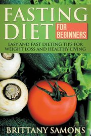 Fasting Diet for Beginners, Samons Brittany