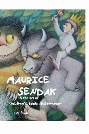 ksiazka tytu: Maurice Sendak and the Art of Children's Book Illustration autor: Poole L. M.