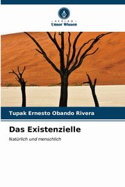 Das Existenzielle, Obando Rivera Tupak Ernesto