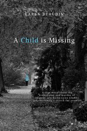 A Child is Missing, Beaudin Karen