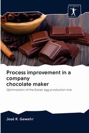 Process improvement in a company chocolate maker, Gewehr Jos R.