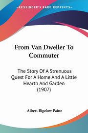 From Van Dweller To Commuter, Paine Albert Bigelow