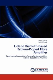 L-Band Bismuth-Based Erbium-Doped Fibre Amplifier, Chong Wu Yi