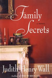 Family Secrets, Wall Judith Henry