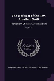 The Works of of the Rev. Jonathan Swift, Swift Jonathan