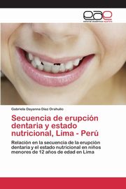 Secuencia de erupcin dentaria y estado nutricional, Lima - Per, Daz Orahulio Gabriela Dayanna