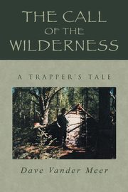 The Call of the Wilderness, Meer Dave Vander