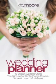 Wedding Planner (3rd Edition), Moore Kitty