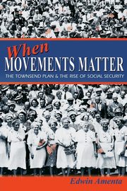 When Movements Matter, Amenta Edwin