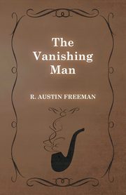 The Vanishing Man, Freeman R. Austin