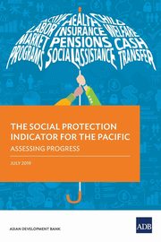 The Social Protection Indicator for the Pacific, Asian Development Bank