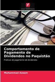 Comportamento de Pagamento de Dividendos no Paquist?o, Azeem Muhammad