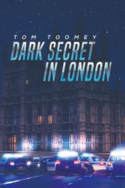 Dark Secret in London, Toomey Tom