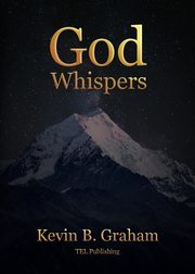 God Whispers, Graham Kevin B.