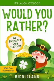 It's Laugh O'Clock - Would You Rather? St Patrick's Day Edition, Riddleland
