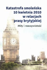 Katastrofa smoleska 10 kwietnia 2010 w relacjach prasy brytyjskiej, 