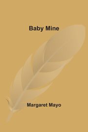 Baby Mine, Mayo Margaret
