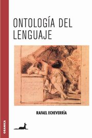 Ontologa del lenguaje, Echeverra Rafael