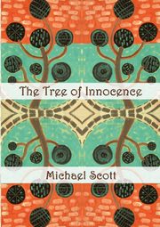 The Tree of Innocence, Scott Michael