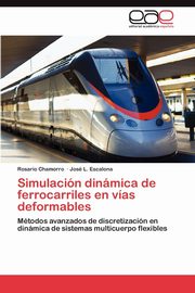 ksiazka tytu: Simulacion Dinamica de Ferrocarriles En Vias Deformables autor: Chamorro Rosario