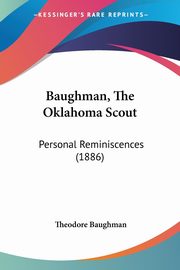 Baughman, The Oklahoma Scout, Baughman Theodore