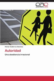 Autoridad, Gutirrez Snchez Hctor