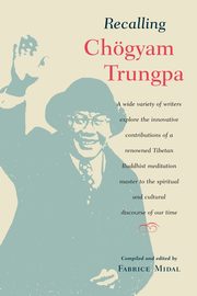 Recalling Chogyam Trungpa, Midal Fabrice