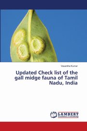 ksiazka tytu: Updated Check list of the gall midge fauna of Tamil Nadu, India autor: Kumar Vasantha