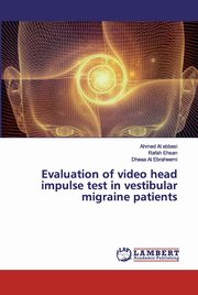 Evaluation of video head impulse test in vestibular migraine patients, Al abbasi Ahmed