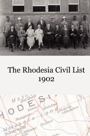 The Rhodesia Civil Service List 1902, 