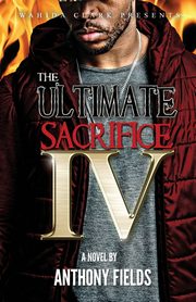 The Ultimate Sacrifice IV, Fields Anthony