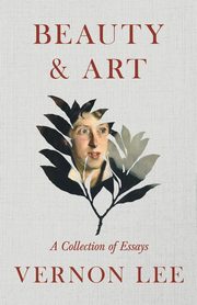 Beauty & Art - A Collection of Essays, Lee Vernon