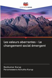 ksiazka tytu: Les valeurs aberrantes - Le changement social mergent autor: Kurup Ravikumar