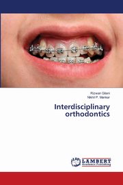 Interdisciplinary orthodontics, Gilani Rizwan