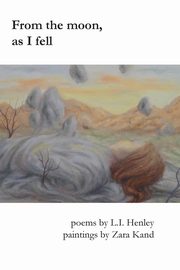 ksiazka tytu: From the moon, as I fell autor: Henley L.I.