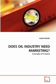 DOES OIL INDUSTRY NEED MARKETING?, PAUNI ALIDA