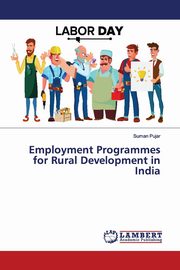 Employment Programmes for Rural Development in India, Pujar Suman