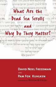 What Are the Dead Sea Scrolls and Why Do They Matter?, Kuhlken Pam Fox