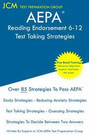 AEPA Reading Endorsement 6-12 - Test Taking Strategies, Test Preparation Group JCM-AEPA