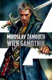 Koniasz Tom 3 Wilk samotnik, Zamboch Miroslav